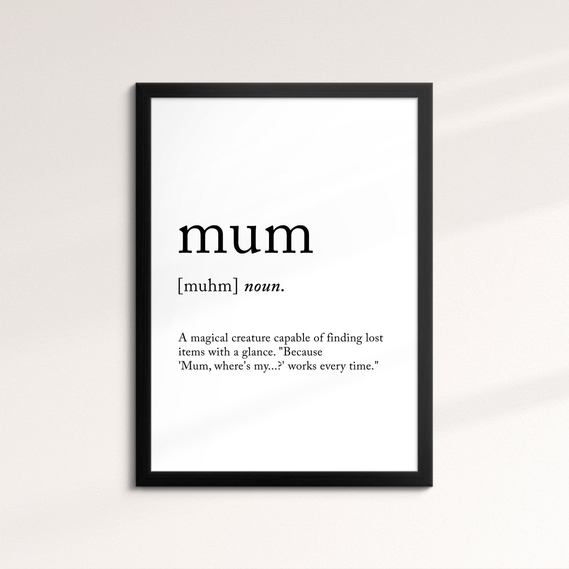 Mum Funny Dictionary Definition Noun Minimalist Black White Art Poster