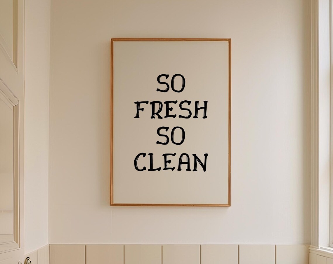 So Fresh So Clean Bathroom Humor Art Print