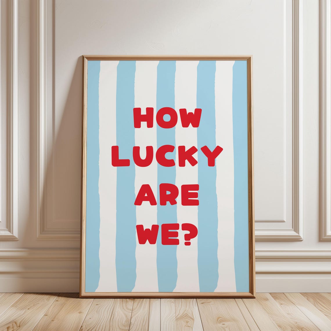 Physical Poster How Lucky Are We Pastel Blue Red Stripe Line Pattern Funny Quote Typography For Girly Bedroom Decor