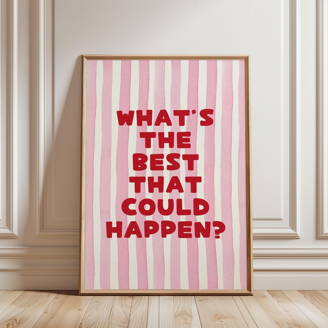 What's The Best That Could Happen Pink Watercolor Stripe Quote Poster