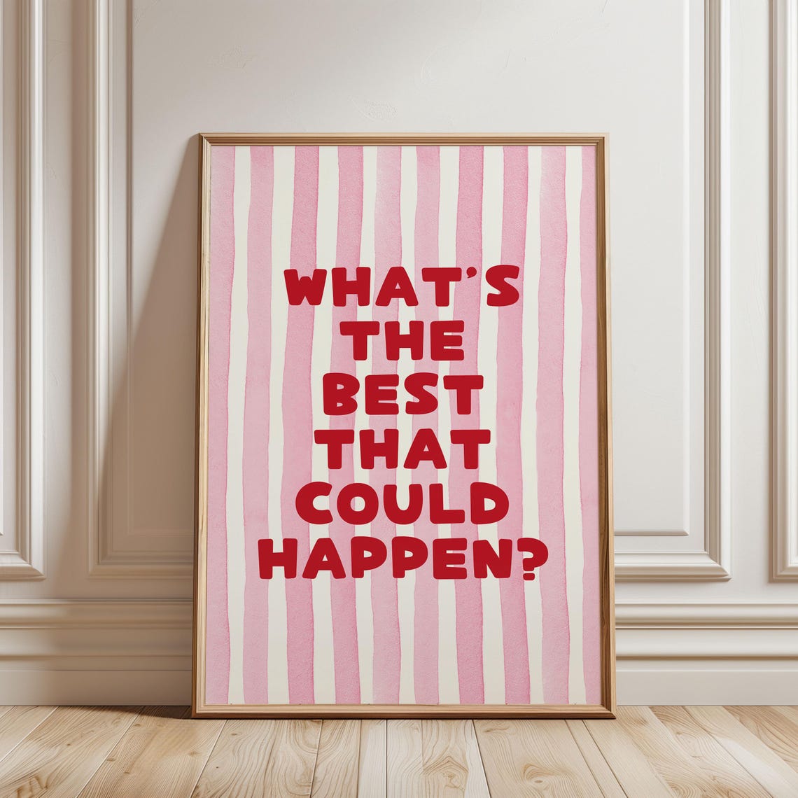 Whats The Best That Could Happen Watercolour Pink Stripped Pattern Positivequote Typography Affirmation Girly Bedroom