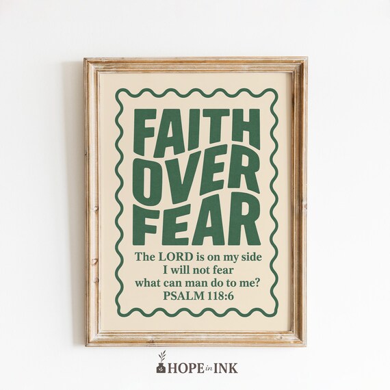 Faith Over Fear Poster Green Bible Verse Wall Art Psalm 1186 Christian Typography Print Neutral Scripture Home Decor