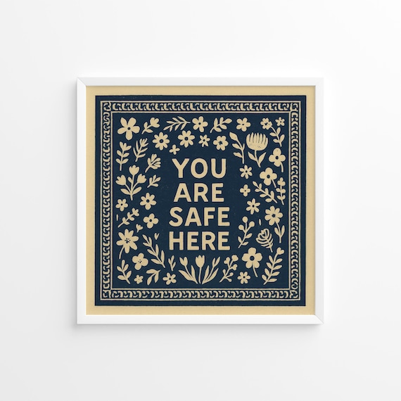 You Are Safe Here Navy Folk Floral Affirmation Nursery Quote Print