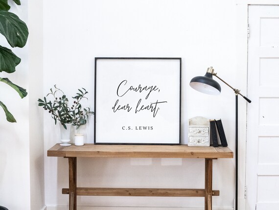 Courage Dear Heart C.S. Lewis Inspirational Quote Sign Poster