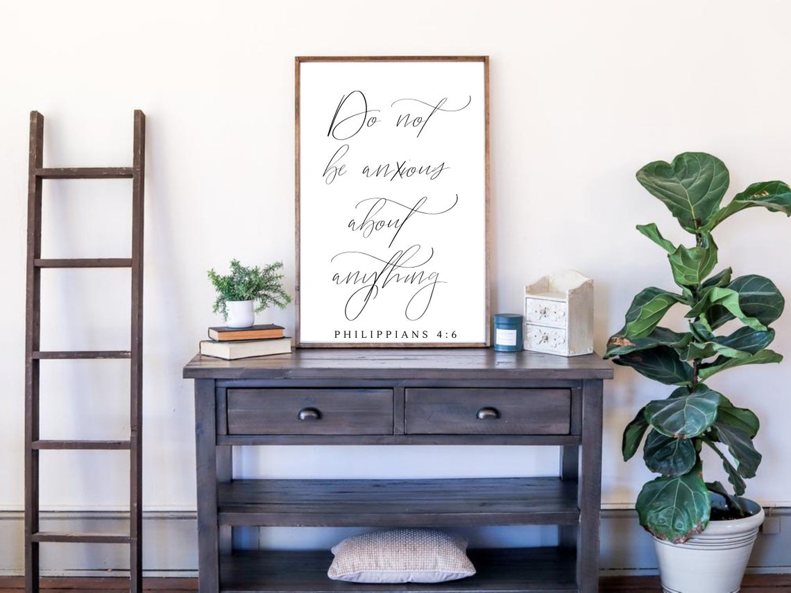 Do Not Be Anxious Philippians 4:6 Tall Scripture Sign Poster