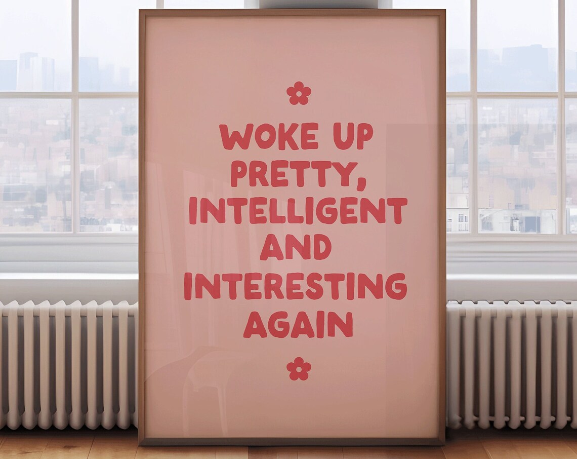 Woke Up Pretty Intelligent And Interesting Again Pink Affirmation Poster