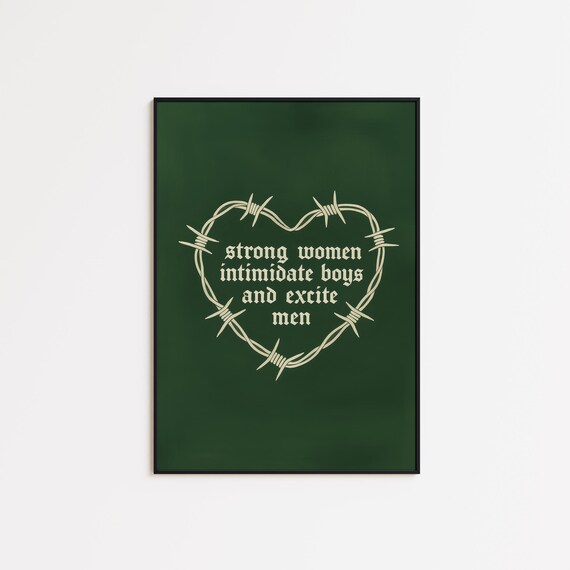 Strong Women Intimidate Boys Excite Men Barbed Heart Quote Poster