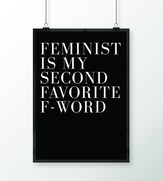 Feminist Is My Second Favorite F Word Funny Bold Text Poster