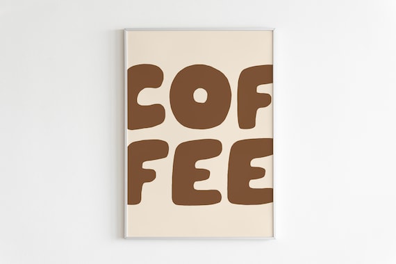Brown Bold COFFEE Typography Modern Minimalist Kitchen Wall Art