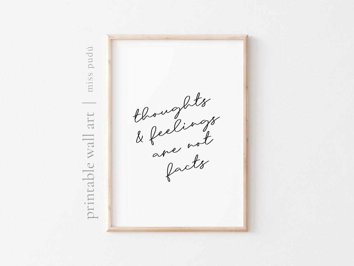 Thoughts Feelings Are Not Facts Quote Art Print