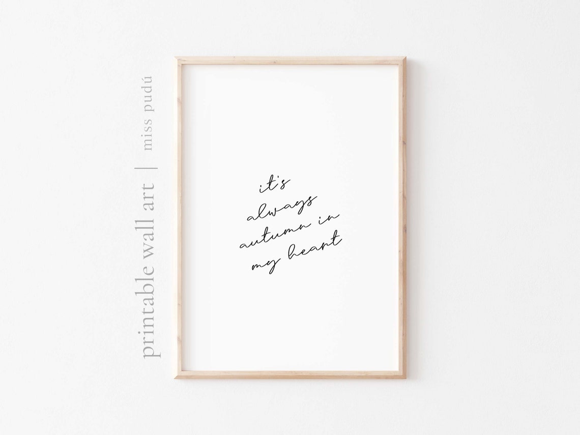 Its Always Autumn In My Heart Fall Quote Poster Cozy Home Decor