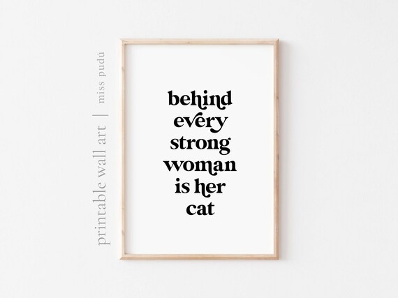 Behind Every Strong Woman Is Her Cat Funny Black Cat Quote Poster