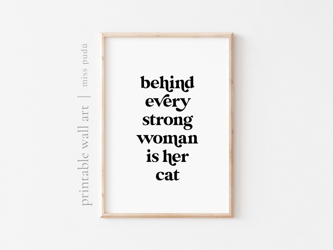 Behind Every Strong Woman Is Her Cat Funny Black Cat Quote Poster