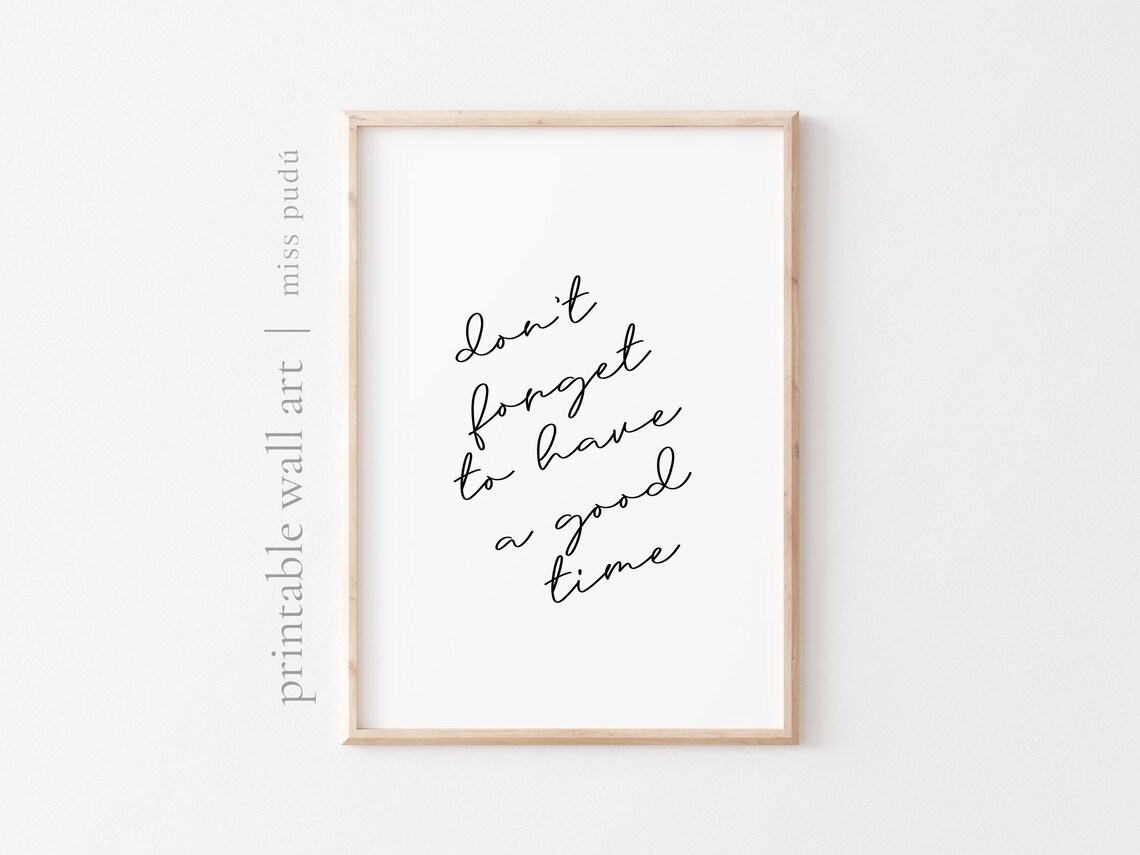 Don't Forget To Have A Good Time Poster, Affirmation - Image 2