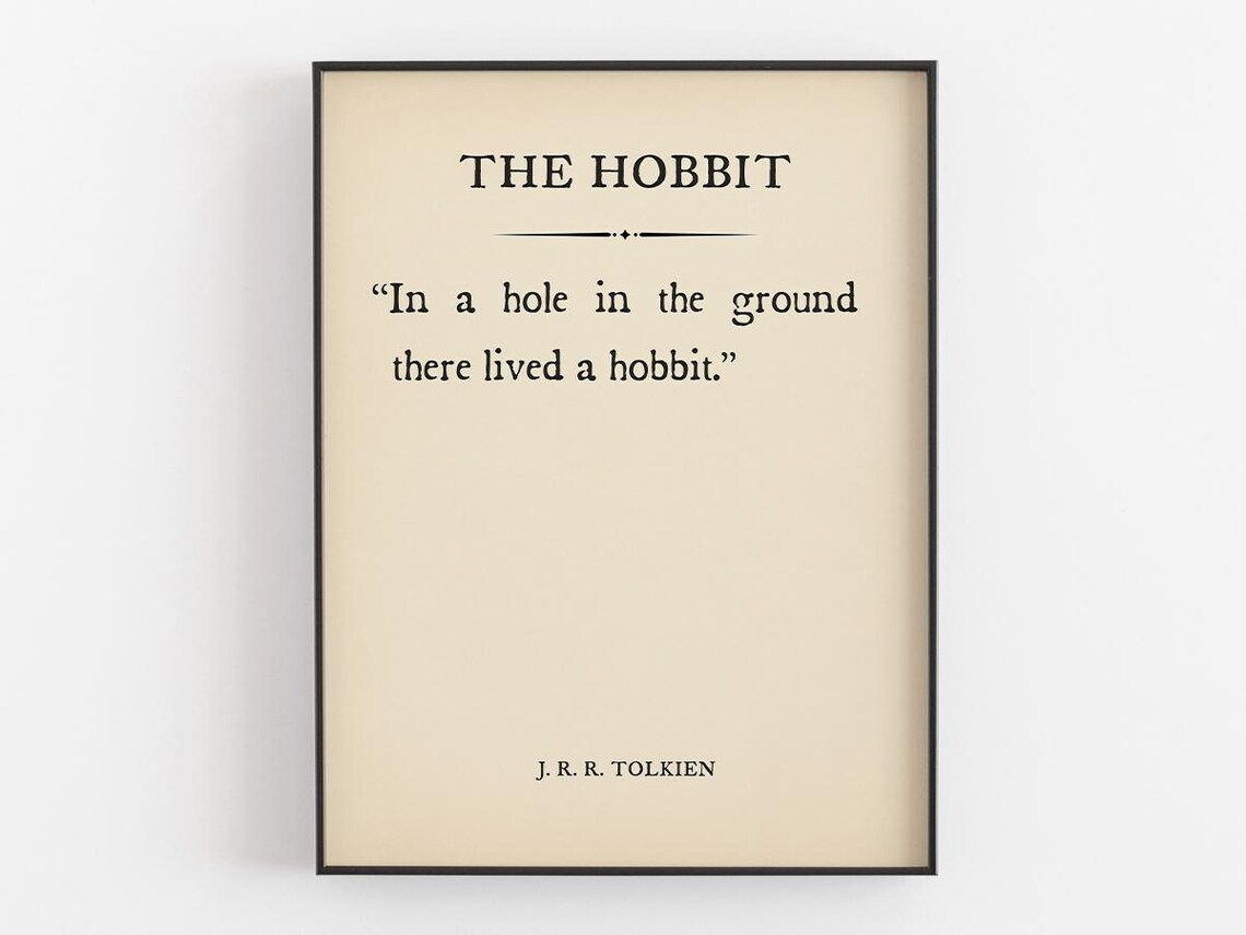 In A Hole In The Ground There Lived A Hobbit Quote