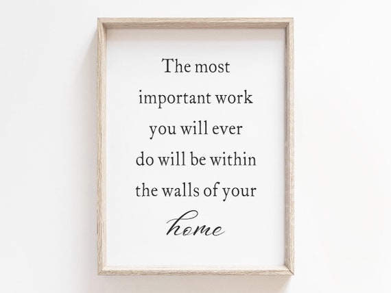 The Most Important Work You Quote, Typography Decor