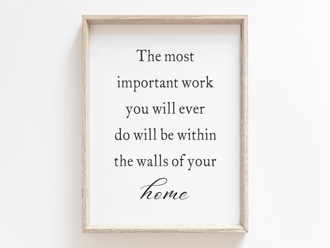 The Most Important Work You Quote, Typography Decor
