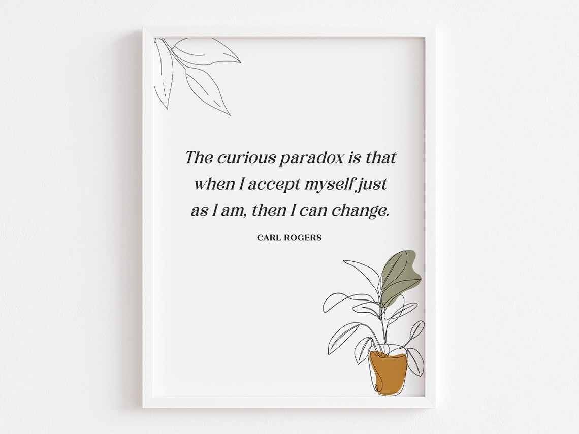 Carl Rogers The Curious Paradox Of Acceptance Therapy Quote Poster