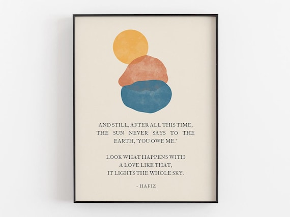 Hafiz The Sun Never Says to the Earth Love Quote Sun Wall Art