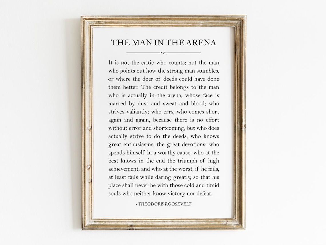 The Man In The Arena, Theodore Roosevelt Quote