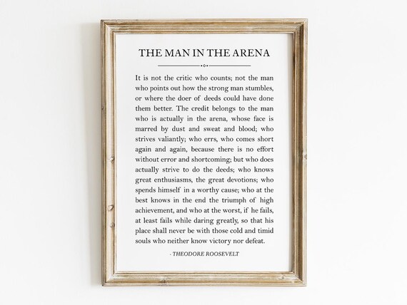 The Man In The Arena, Theodore Roosevelt Quote