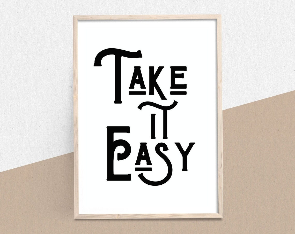 Take It Easy Vintage Serif Typography Black and White Poster