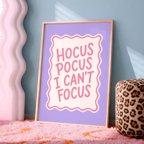 Hocus Pocus I Cant Focus Art Print Adhd Poster Funny Mental Health Dopamine Decor Digital Download