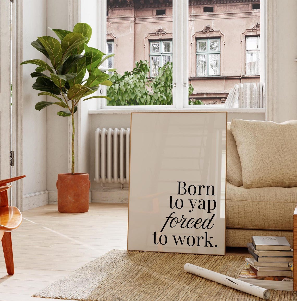 Born To Yap Forced Work Funny Typography Art Print