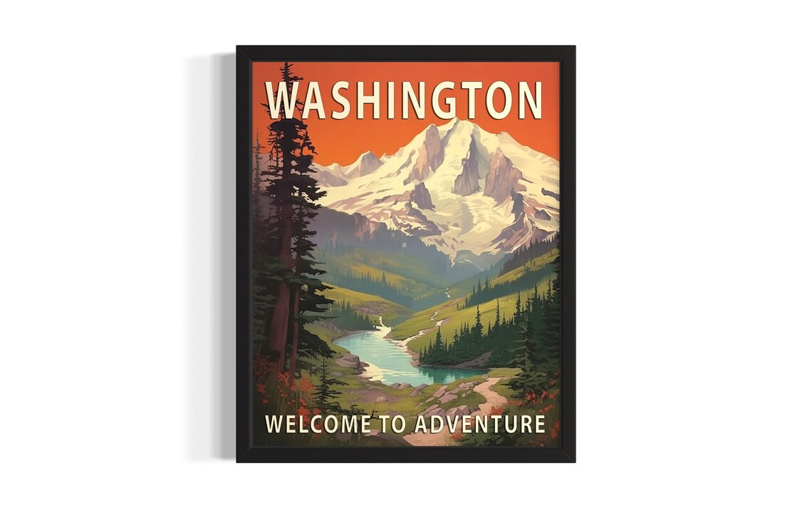 Washington Snow Capped Mountain Welcome to Adventure Travel Poster