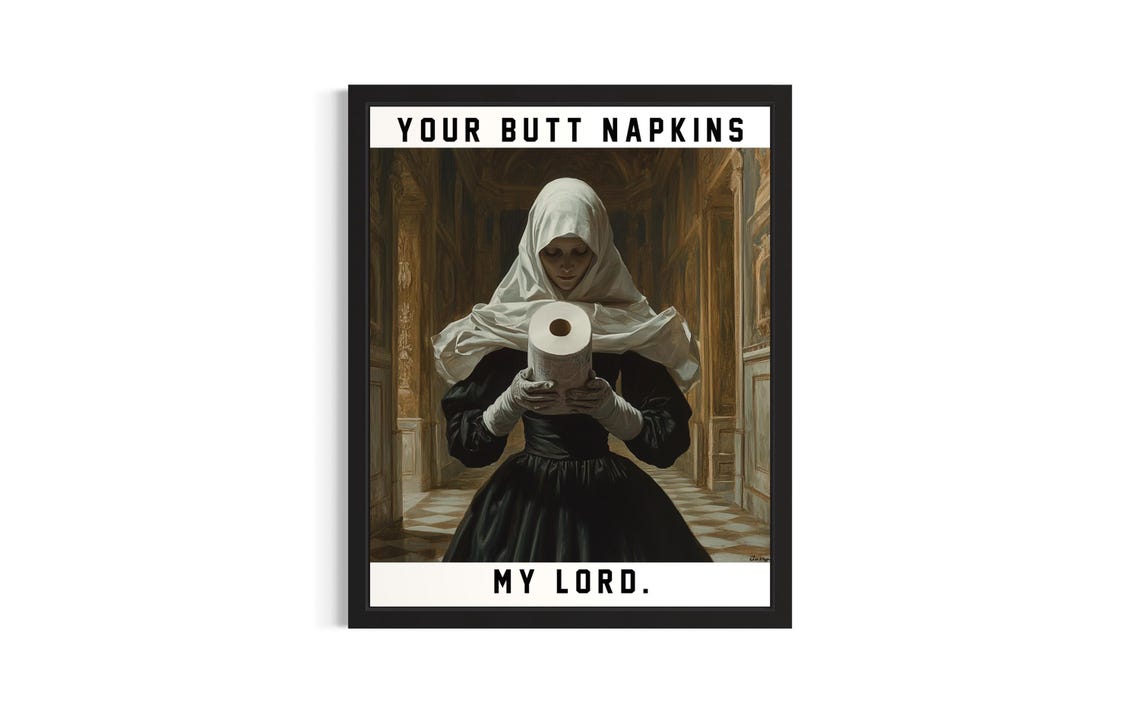 Nun Your Butt Napkins My Lord Funny Gothic Bathroom Sign Poster