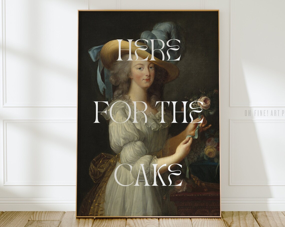 Marie Antoinette Here For The Cake Kitchen Poster