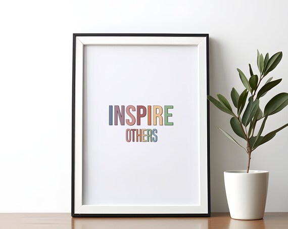 Inspire Others Motivational Wall Art Minimalist Prints Minimal Inspirational Home Decor