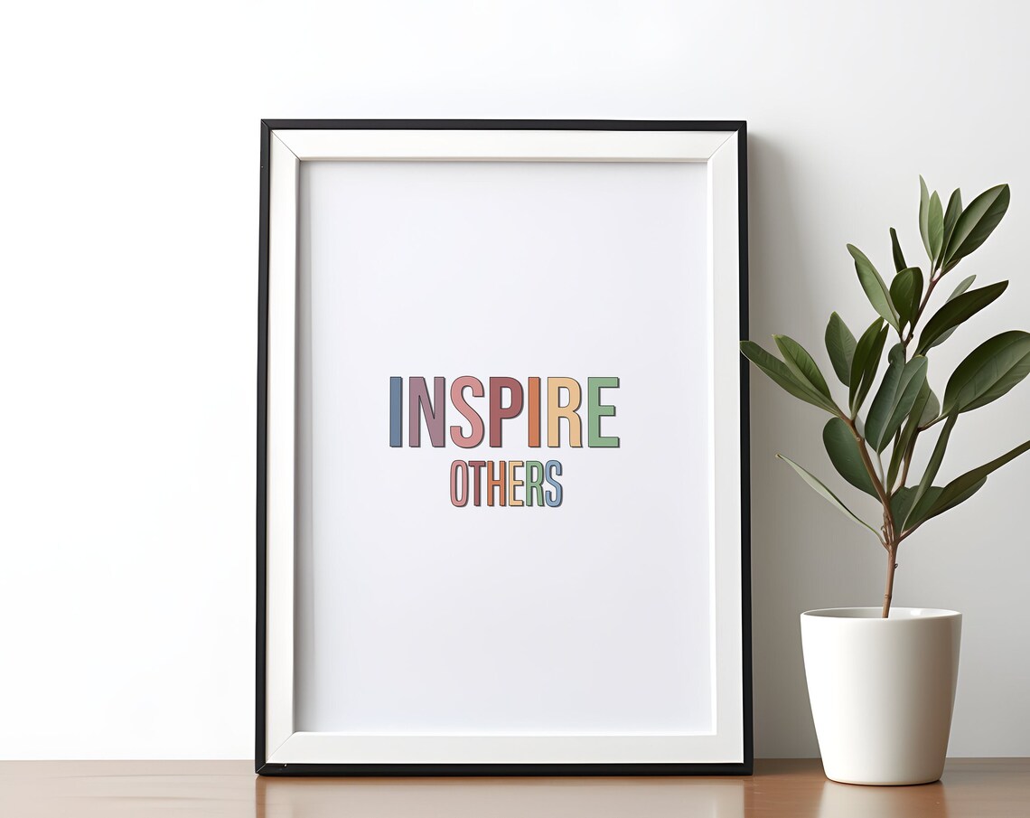 Inspire Others Motivational Wall Art Minimalist Prints Minimal Inspirational Home Decor