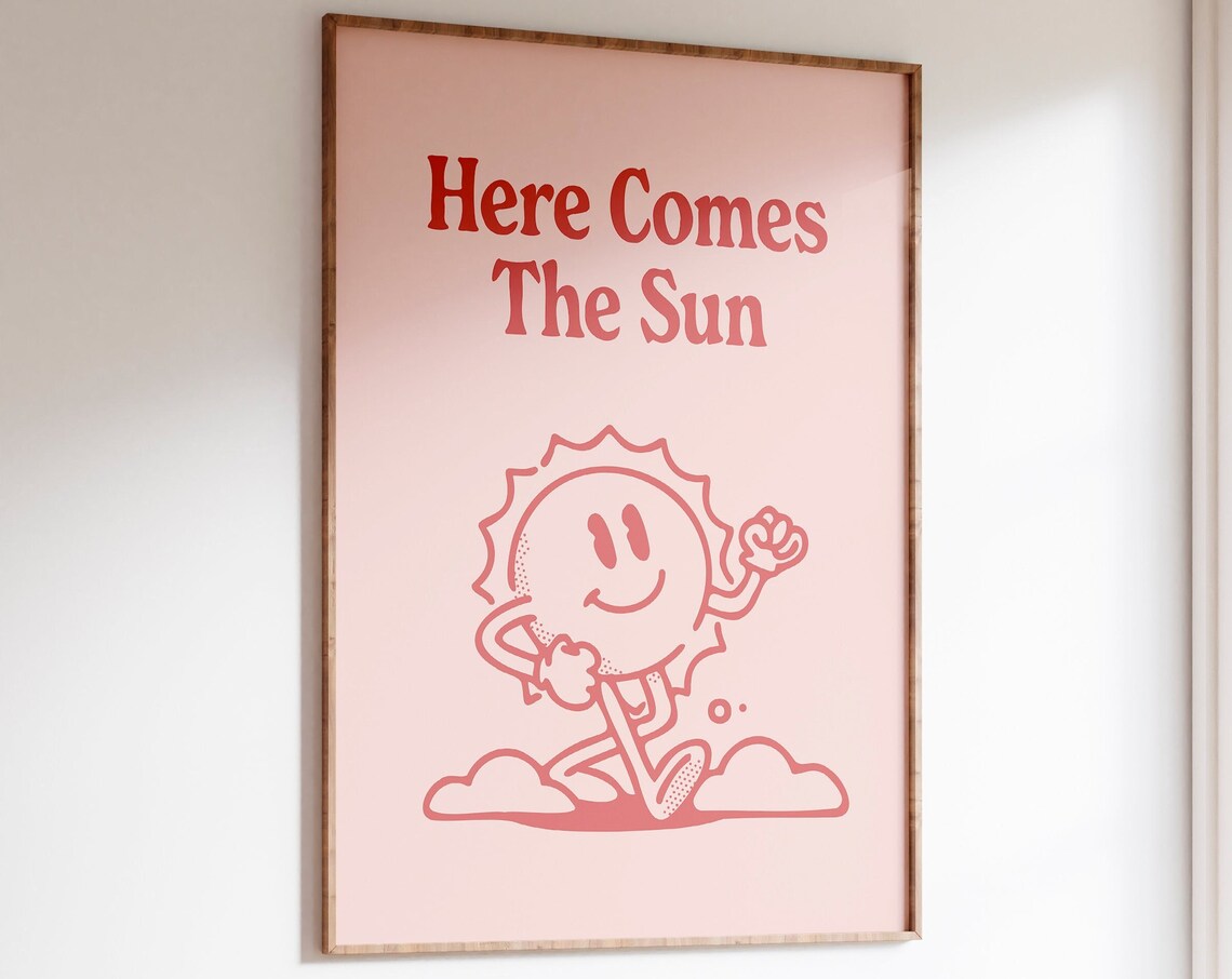 Here Comes The Sun Pink Smiling Sun Character Retro Quote Poster