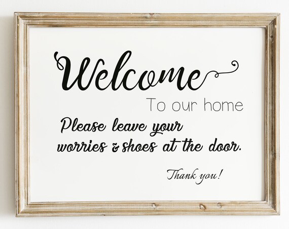 Farmhouse Welcome to Our Home Leave Worries Shoes Door Sign Poster