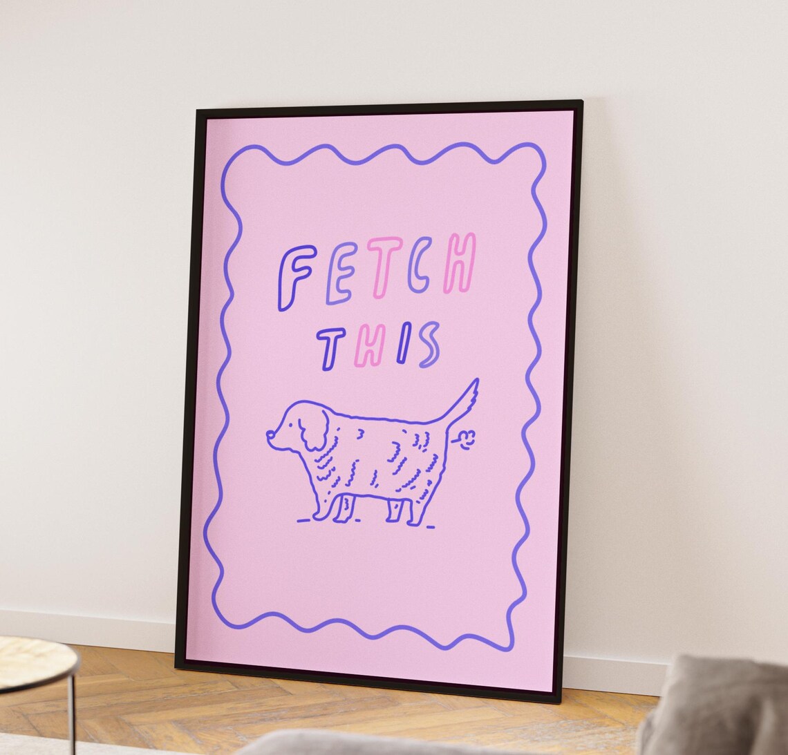 Fetch This Funny Dog Poster, Handwritten Pop Print