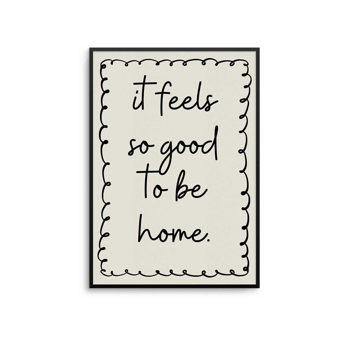 It Feels So Good To Be Home Minimalist Quote Print