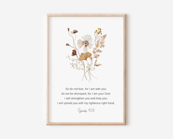 So Do Not Fear For I Am With You Isaiah 41 10 Botanical Scripture Print