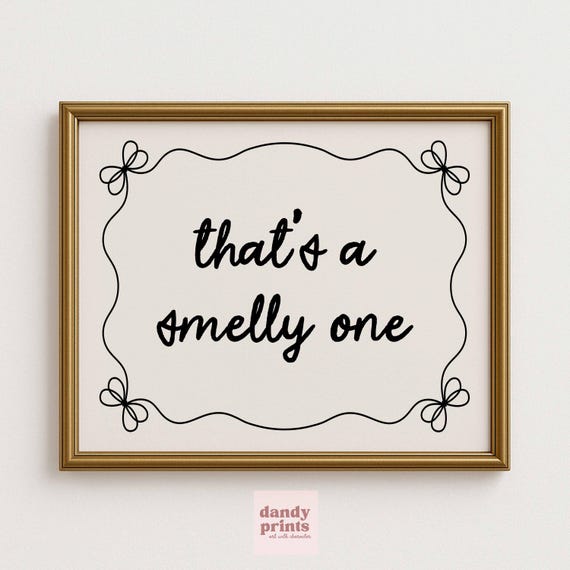 Funny Bathroom Art Print Smelly One Restroom Decor