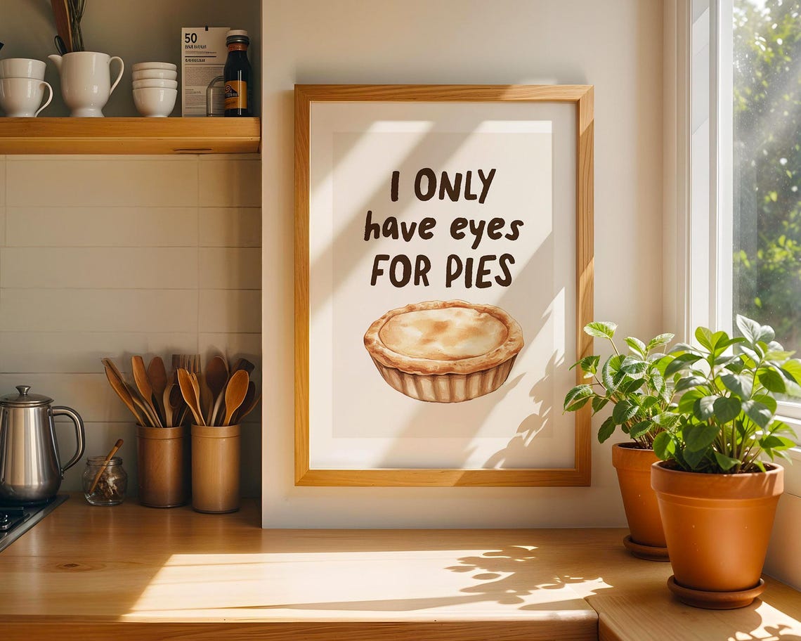 I Only Have Eyes For Pies Funny Kitchen Pie Lover Quote Poster - Image 3