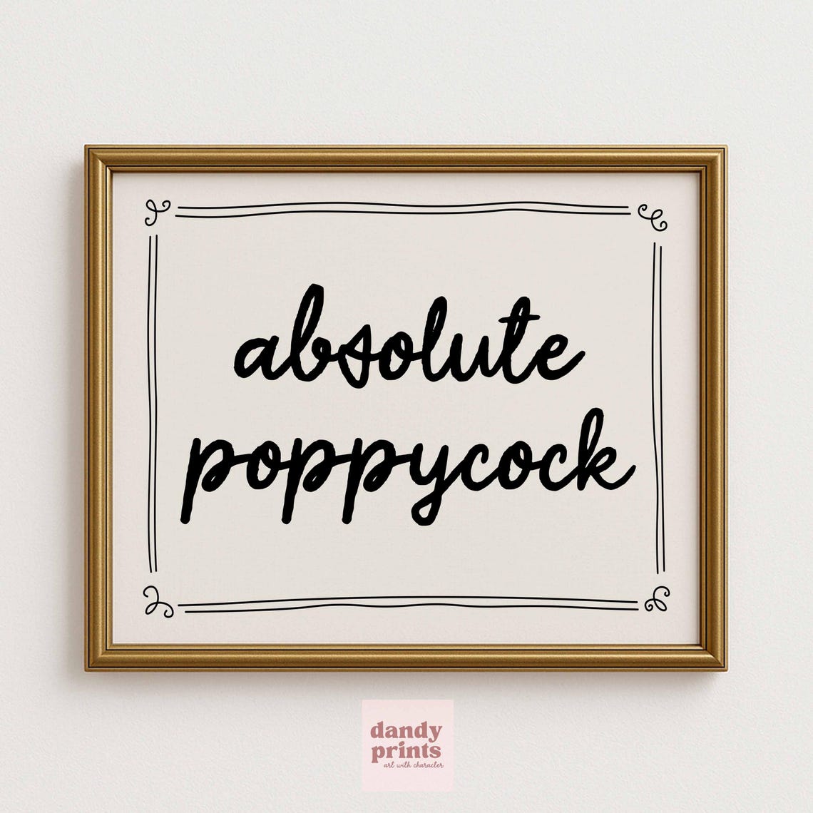 Funny Wall Art Absolute Poppycock Quote