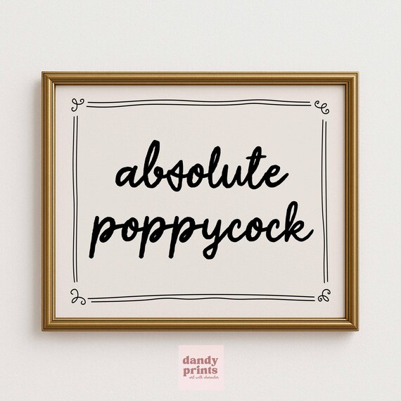Absolute Poppycock Funny Quote Black Script Typography Art Poster