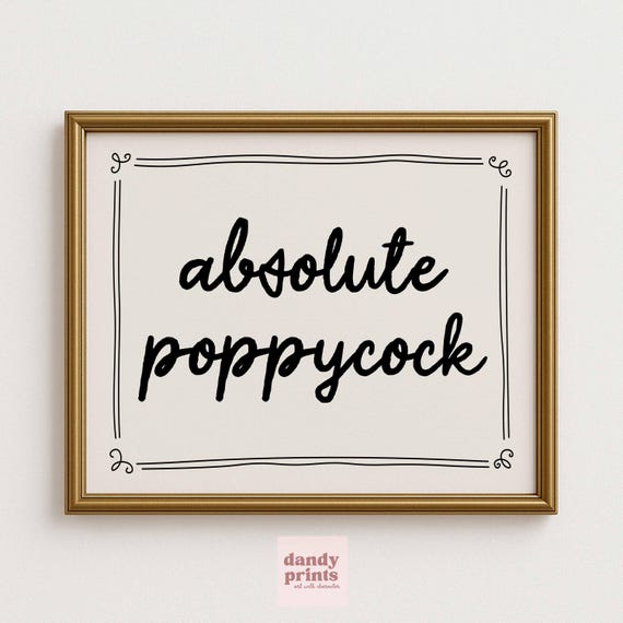Funny Wall Art Absolute Poppycock Quote