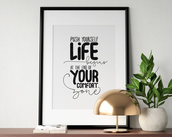 Push Yourself Life Begins at the End of Your Comfort Zone Poster