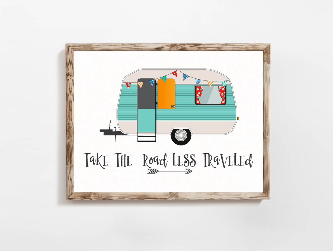 Camping Take The Road Less Traveled Art Print