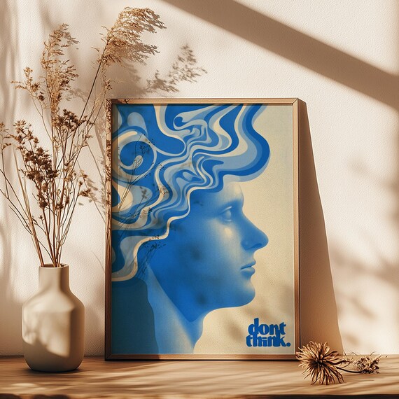 Dont Think Blue Psychedelic Surreal Face Profile Quote Poster