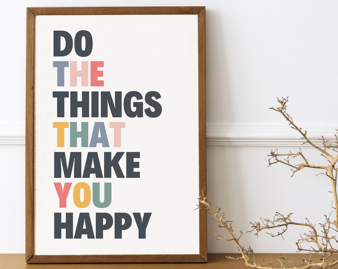 Do The Things That Make You Happy Colorful Quote Poster Decor