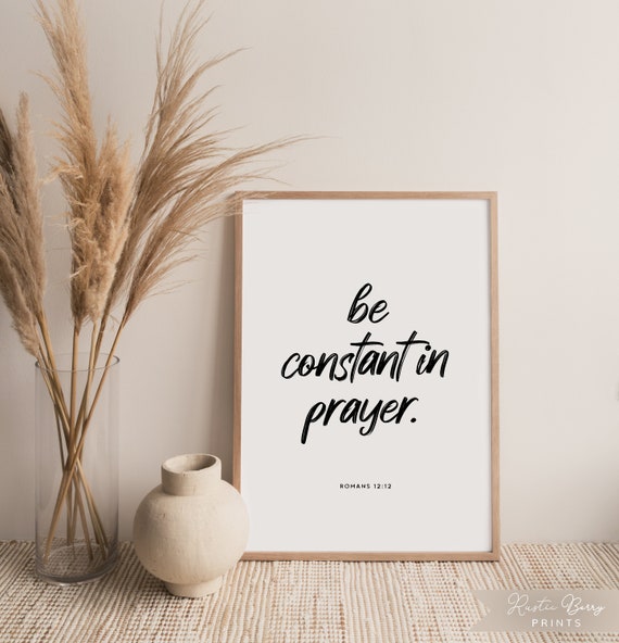 Romans 1212 Bible Quote Wall Art Be Constant In Prayer Modern Minimalist Bible Verse Instant Download