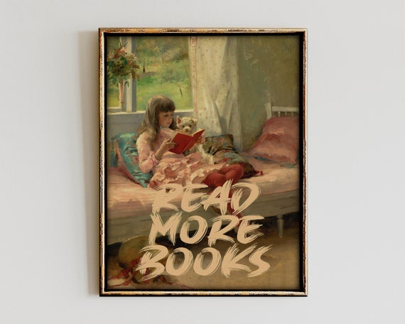 Read More Books Quote Girl Reading Vintage Painting Altered Art Poster