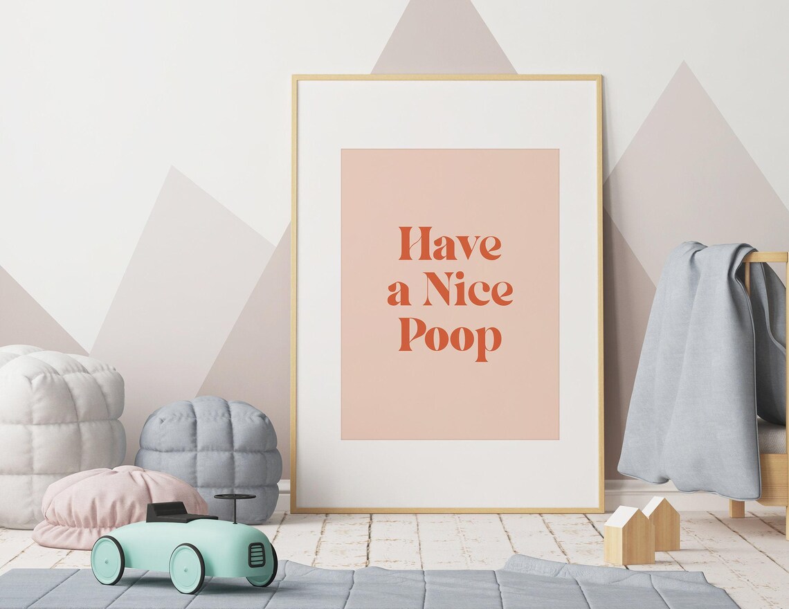 Have A Nice Poop Nursery Quote Poster, Funny Wall Art - Image 3